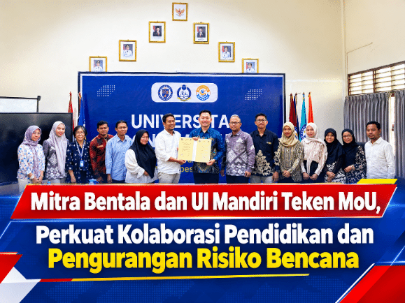 Mitra Bentala dan UI Mandiri Teken MoU, Perkuat Kolaborasi Pendidikan dan Pengurangan Risiko Bencana